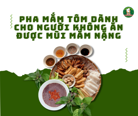 pha-mam-tom-danh-cho-nguoi-khong-an-duoc-mui-mam-nang